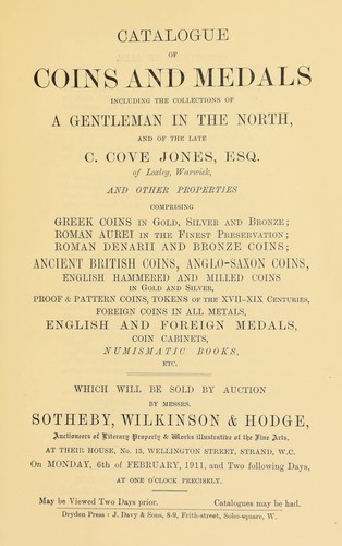 Catalogue of coins and medals, including the collection of a gentleman in the north, and of the late C. Cove Jones, Esq., of Loxley, Warwick ...