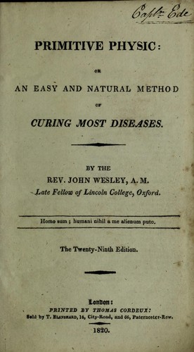 Primitive physic: or, an easy and natural method of curing most diseases