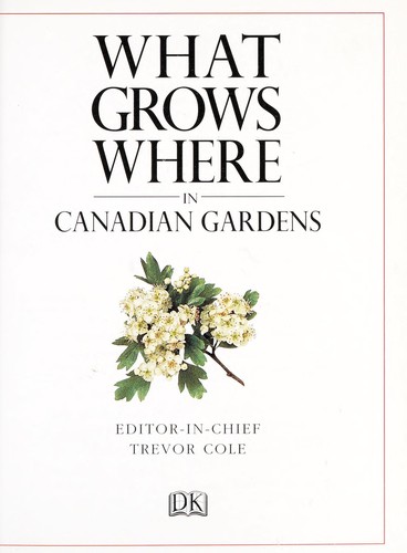 What grows where in Canadian gardens