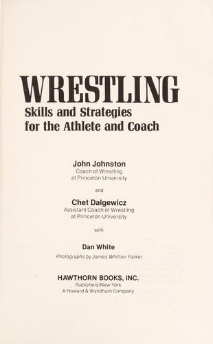 Wrestling, skills and strategies for the athlete and coach