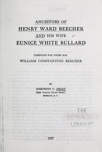 Ancestors of Henry Ward Beecher and his wife Eunice White Bullard