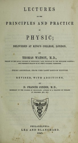 Lectures on the principles and practice of physic; delivered at King's College, London