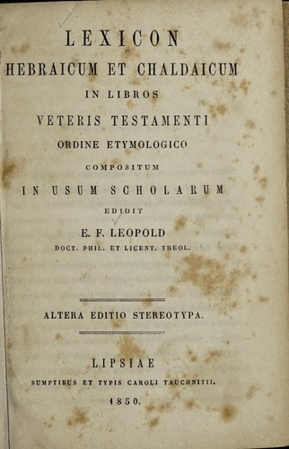 Lexicon Hebraicum et Chaldaicum in libros Veteris Testamenti ordine etymologico compositum in usum scholarum