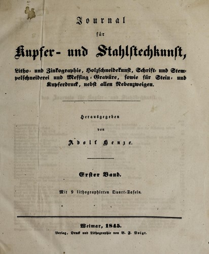 Journal für Kupfer- und Stahlstechkunst, Litho- und Zinkographie, Holzschneidekunst, Schrift- und Stempelschneiderei und Messing-Gravüre, sowie für Stein- und Kupferdruck, nebst allen Nebenzweigen