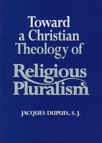 Toward a Christian theology of religious pluralism