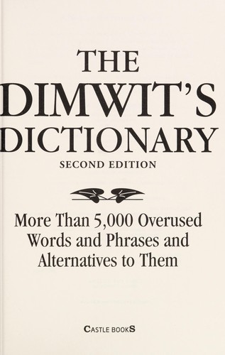 The dimwit's dictionary