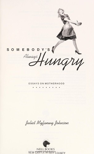 Somebody's always hungry