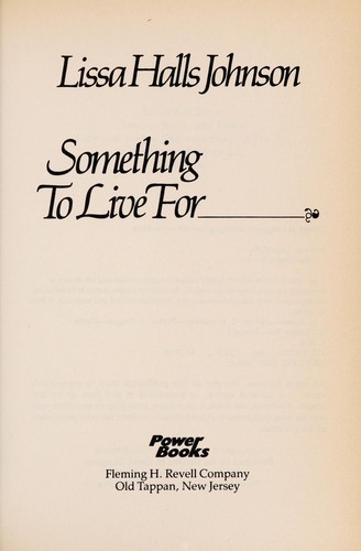 Something to live for
