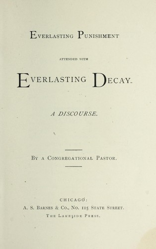 Everlasting punishment attended with everlasting decay