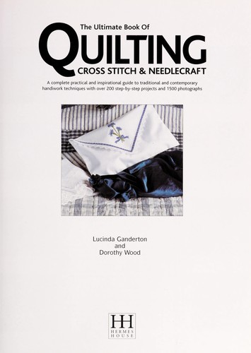 The ultimate book of quilting cross stitch & needlecraft