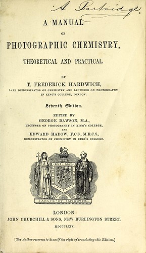 A manual of photographic chemistry, theoretical and practical