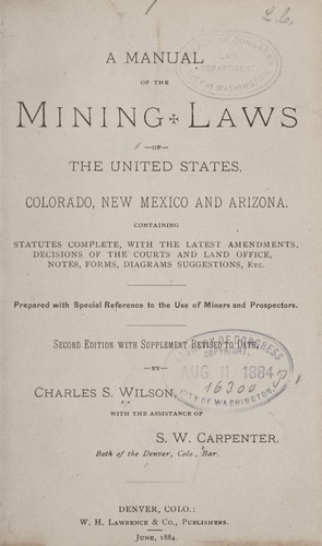 A manual of the mining laws of the United States
