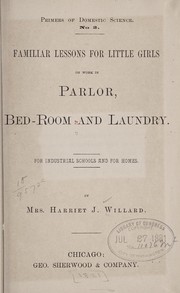 Familiar lessons for little girls on work in parlor, bedroom and laundry