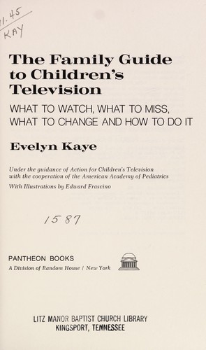 The family guide to children's television: what to watch, what to miss, what to change, and how to do it