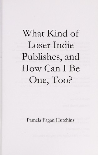 What kind of loser indie publishes