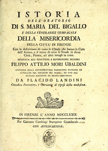Istoria dell'Oratorio di S. Maria del Bigallo e della venerabile Compagnia della Misericordia della città di Firenze