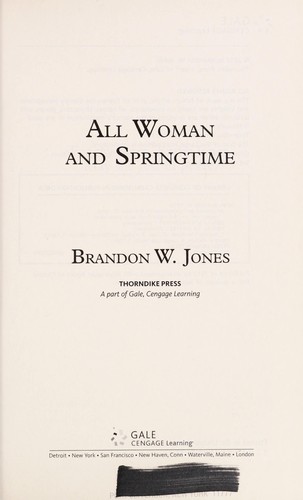 All woman and springtime/ by Brandon W. Jones
