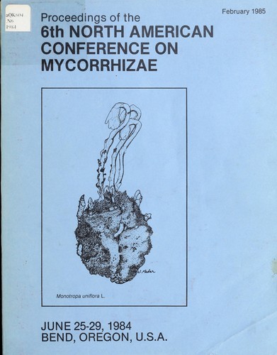 Proceedings of the 6th North American Conference on Mycorrhizae