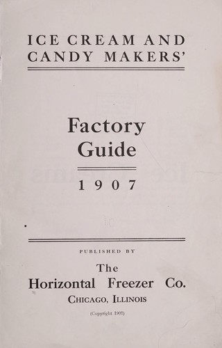 Ice cream and candy makers' factory guide, 1907