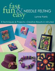 Fast, Fun & Easy Needle Felting
