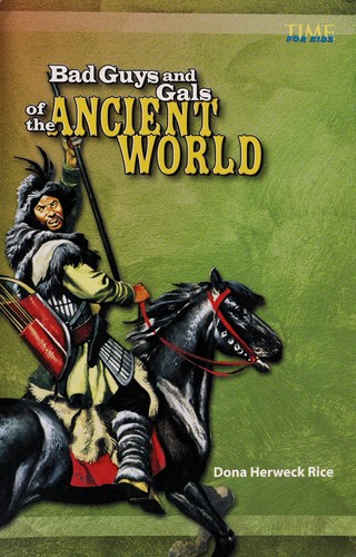 Bad guys and gals of the ancient world