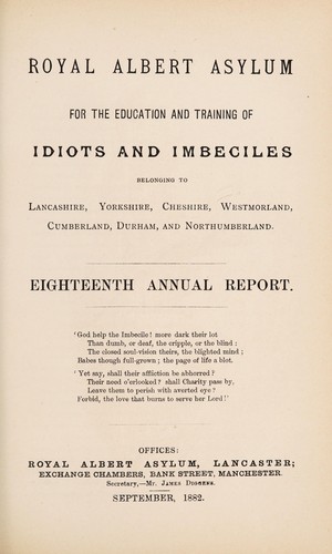 Royal Albert Asylum for the education and training of idiots and imbeciles belonging to Lancashire, Yorkshire, Cheshire, Westmorland, Cumberland, Durham and Northumberland