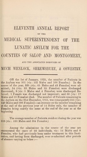 Eleventh annual report of the medical superintendent of the lunatic asylum, for the counties of Salop and Montgomery, and for the boroughs of Much Wenlock, Shrewsbury, and Oswestry. 1855