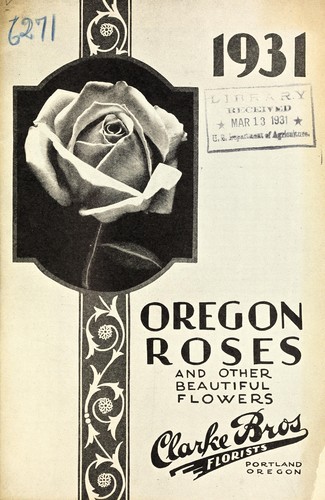 1931 Oregon roses and other beautiful flowers