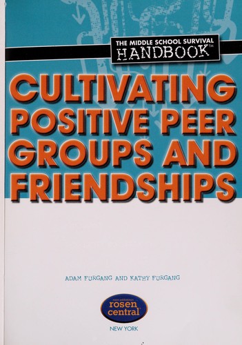 Cultivating positive peer groups and friendships