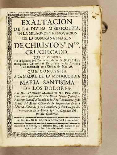 Exaltacion de la divina misericordia, en la milagrosa renovacion de la soberana imagen de Christo Sr. Nro. crucificado