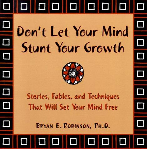 Don't let your mind stunt your growth