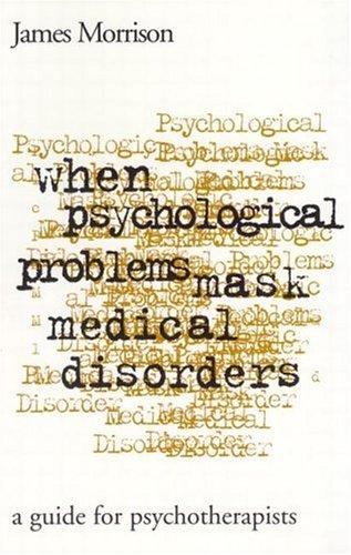 When psychological problems mask medical disorders