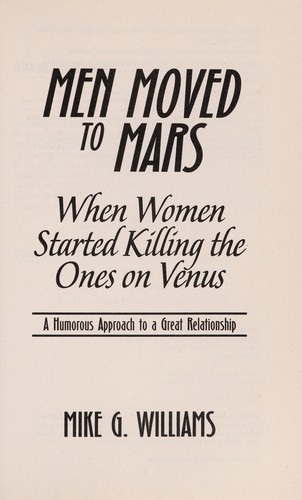 Men moved to Mars when women started killing the ones on Venus