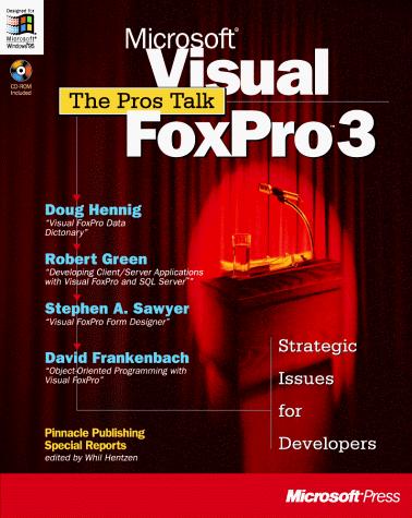The pros talk Microsoft Visual FoxPro 3