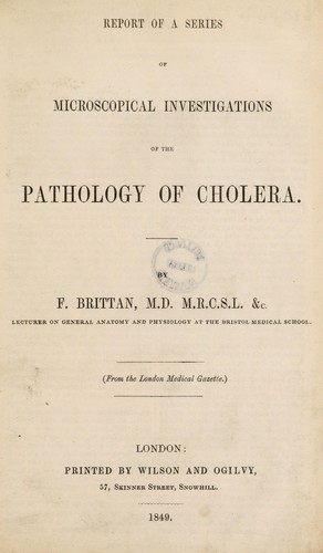 Report of a series of microscopical investigations of the pathology of cholera