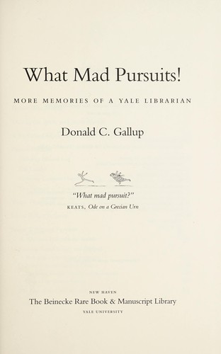 What mad pursuits!