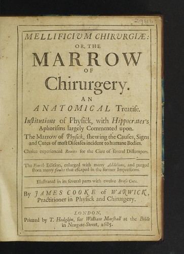 Mellificium chirurgiae. Or, the marrow of chirurgery. An anatomical treatise