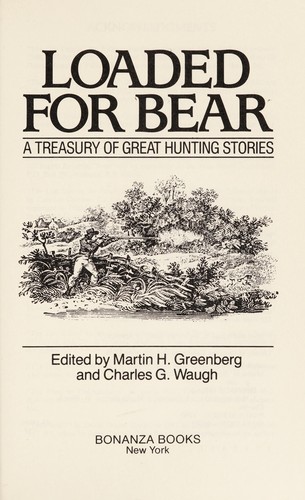 Loaded for bear