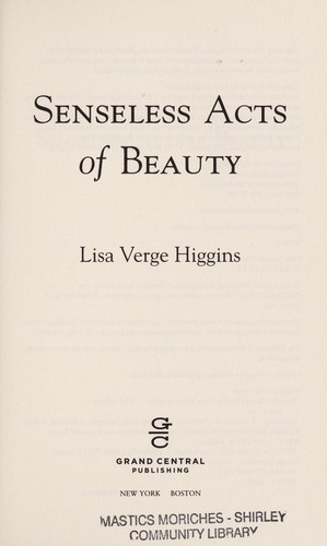 Senseless acts of beauty