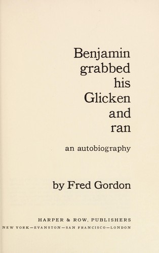 Benjamin grabbed his glicken and ran