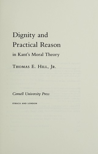 Dignity and practical reason in Kant's moral theory