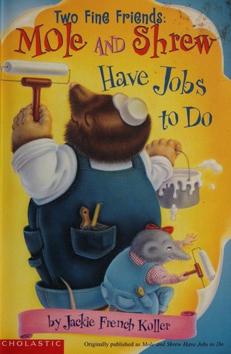 Two fine friends, Mole and Shrew have jobs to do