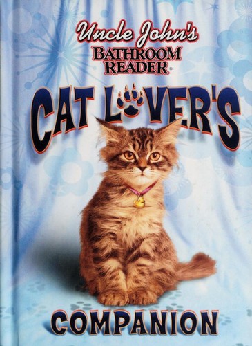 Uncle John's bathroom reader cat lover's companion