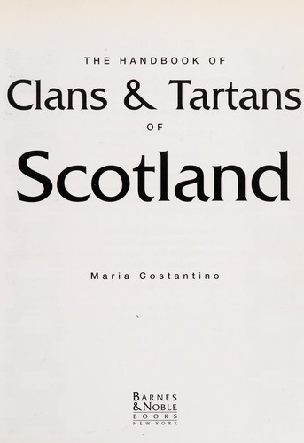 The Handbook of Clans & Tartans of Scotland