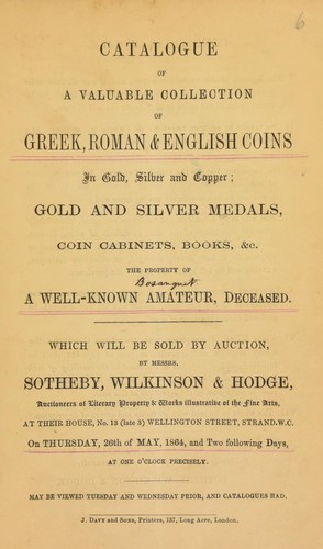Catalogue of a valuable collection of Greek, Roman & English coins, in gold, silver and copper, gold and silver medals, coin cabinets, books, &c., the property of a well known amateur, deceased, [Bosanquet] ...