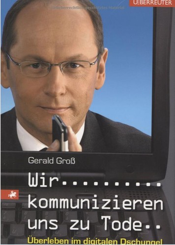 Wir kommunizieren uns zu Tode