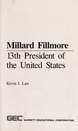 Millard Fillmore, 13th president of the United States