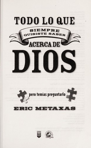 Todo lo que siempre quisiste saber acerca de Dios pero temias preguntarlo