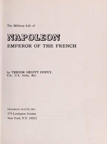 The military life of Napoleon, Emperor of the French