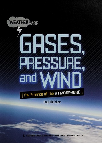Gases, pressure, and wind